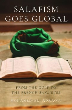 Salafism Goes Global (eBook, ePUB) - Adraoui, Mohamed-Ali