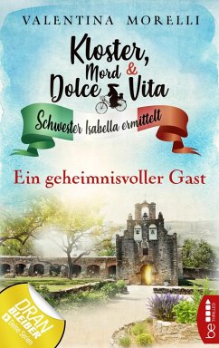 Ein geheimnisvoller Gast / Kloster, Mord und Dolce Vita Bd.3 (eBook, ePUB) - Morelli, Valentina
