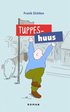 Tuppeshuus (eBook, ePUB) - Didden, Frank
