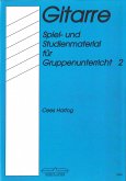 Spiel- und Studienmaterial für den Gruppenunterricht Band 2 für Gitarre