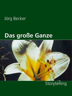 Das große Ganze (eBook, ePUB) - Becker, Jörg
