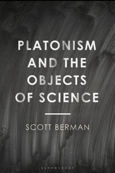 Platonism and the Objects of Science (eBook, PDF) Platonism and the Objects of Science (eBook, PDF)