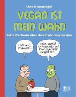 Vegan ist mein Wahn (eBook, ePUB) - Krumbiegel, Uwe