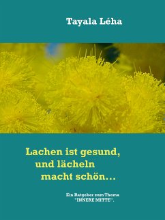 Lachen ist gesund, und lächeln macht schön... (eBook, ePUB) - Léha, Tayala