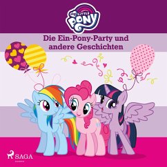 My Little Pony - Die Ein-Pony-Party und andere Geschichten (MP3-Download) - Pony, My Little