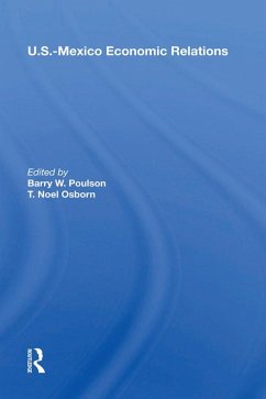 U.S.-Mexico Economic Relations (eBook, PDF) - Poulson, Barry W.
