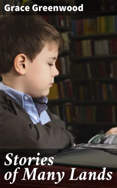 Stories of Many Lands (eBook, ePUB)