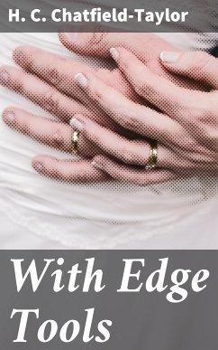 With Edge Tools (eBook, ePUB) - Chatfield-Taylor, H. C.