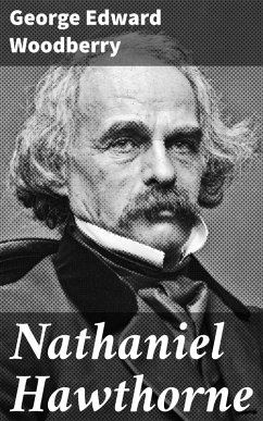 Nathaniel Hawthorne (eBook, ePUB) - Woodberry, George Edward