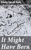 It Might Have Been (eBook, ePUB)