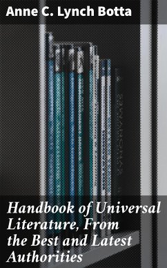 Handbook of Universal Literature, From the Best and Latest Authorities (eBook, ePUB) - Botta, Anne C. Lynch