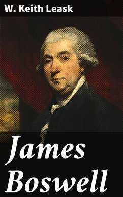 James Boswell (eBook, ePUB) - Leask, W. Keith