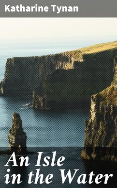 An Isle in the Water (eBook, ePUB) - Tynan, Katharine