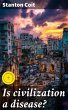 Is civilization a disease? (eBook, ePUB) - Bild 1