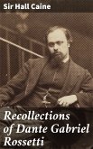 Recollections of Dante Gabriel Rossetti (eBook, ePUB)