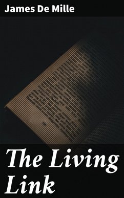 The Living Link (eBook, ePUB) - De Mille, James