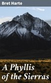 A Phyllis of the Sierras (eBook, ePUB)