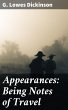 Appearances: Being Notes of Travel... - Bild 1