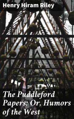 The Puddleford Papers; Or, Humors of the West (eBook, ePUB) - Riley, Henry Hiram