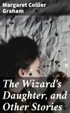 The Wizard's Daughter, and Other Stories (eBook, ePUB)