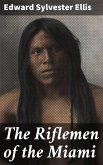The Riflemen of the Miami (eBook, ePUB)