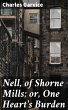 Nell, of Shorne Mills; or, One Heart's... - Bild 1