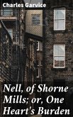Nell, of Shorne Mills; or, One Heart's Burden (eBook, ePUB)