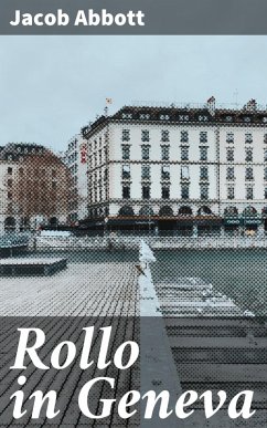 Rollo in Geneva (eBook, ePUB) - Abbott, Jacob