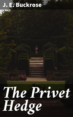 The Privet Hedge (eBook, ePUB) - Buckrose, J. E.