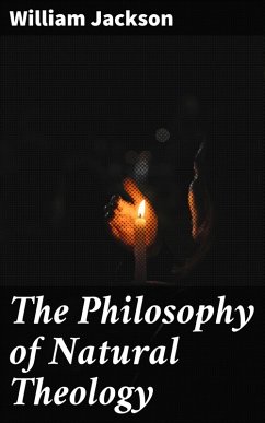 Cover The Philosophy of Natural Theology (eBook, ePUB)