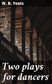 Two plays for dancers (eBook, ePUB)