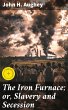 The Iron Furnace; or, Slavery and... - Bild 1