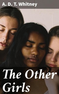 The Other Girls (eBook, ePUB) - Whitney, A. D. T.