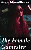 The Female Gamester (eBook, ePUB)