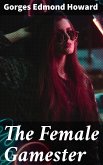 The Female Gamester (eBook, ePUB)