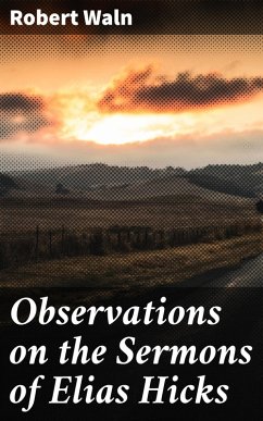 Observations on the Sermons of Elias Hicks (eBook, ePUB) - Waln, Robert