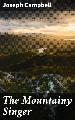 The Mountainy Singer (eBook, ePUB) - Campbell, Joseph