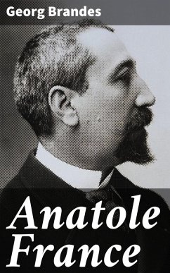 Anatole France (eBook, ePUB) - Brandes, Georg