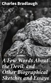 A Few Words About the Devil, and Other Biographical Sketches and Essays (eBook, ePUB)
