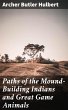 Paths of the Mound-Building Indians and... - Bild 1