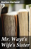 Mr. Wayt's Wife's Sister (eBook, ePUB)