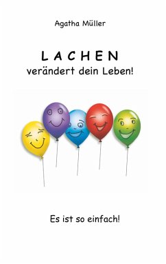 Lachen verändert dein Leben! (eBook, ePUB) - Müller, Agatha