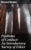 Problems of Conduct: An Introductory Survey of Ethics (eBook, ePUB)