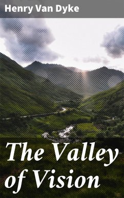 The Valley of Vision (eBook, ePUB) - Dyke, Henry Van