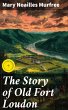 The Story of Old Fort Loudon (eBook,... - Bild 1