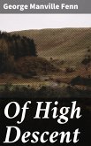 Of High Descent (eBook, ePUB)