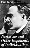 Nietzsche and Other Exponents of Individualism (eBook, ePUB)