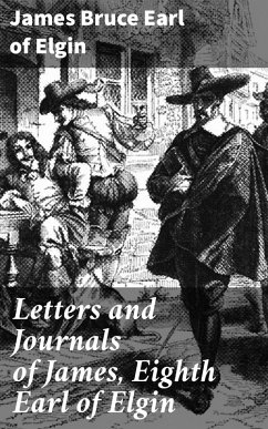 Cover Letters and Journals of James, Eighth Earl of Elgin (eBook, ePUB)