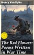The Red Flower: Poems Written in War... - Bild 1