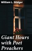 Giant Hours with Poet Preachers (eBook, ePUB)